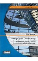 Design your Community! Wie sich mit Design Thinking Partizipation neu gestalten lässt