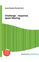 Challenge Response Spam Filtering