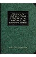The reception of Goethe's Faust in England in the first half of the nineteenth century