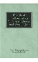Practical Mathematics for the Engineer and Electrician