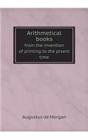 Arithmetical books from the invention of printing to the prsent time