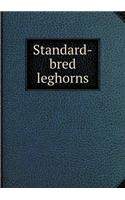 Standard-bred leghorns