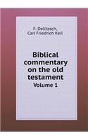 Biblical Commentary on the Old Testament Volume 1