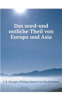 Das nord-und ostliche Theil von Europa und Asia