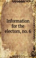 Information for the electors, no. 6