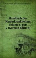 Handbuch Der Kinderkrankheiten, Volume 6, part 2 (German Edition)