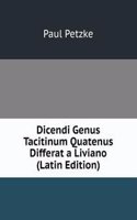 Dicendi Genus Tacitinum Quatenus Differat a Liviano (Latin Edition)