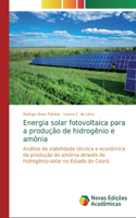 Energia solar fotovoltaica para a produção de hidrogênio e amônia