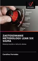 Zastosowanie Metodologii Lean Six SIGMA