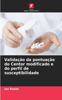 Validação da pontuação do Centor modificado e do perfil de susceptibilidade
