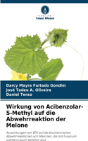 Wirkung von Acibenzolar-S-Methyl auf die Abwehrreaktion der Melone