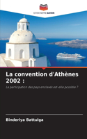 La convention d'Athènes 2002