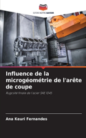 Influence de la microgéométrie de l'arête de coupe