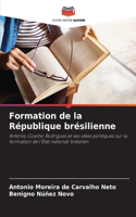 Formation de la République brésilienne