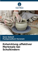 Entwicklung affektiver Merkmale bei Schulkindern