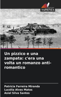 Un pizzico e una zampata: c'era una volta un romanzo anti-romantico