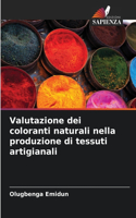 Valutazione dei coloranti naturali nella produzione di tessuti artigianali