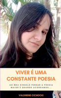 Viver É Uma Constante Poesia