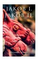 Jakob I. und Jakob II.