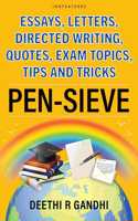 Pen-Sieve : Essays, Letters, Directed Writing, Quotes, Exam Topics, Tips and Tricks