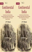Continental India: Travelling Sketches and Historical Recollections, Illustrating the Antiquity, Religion and Manners of the Hindoos, the Extent of British Conquests, and the Progress of Missionary Op