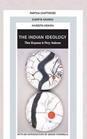 The Indian Ideology: Three Responses to Perry Anderson
