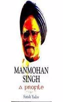 Manmohan Singh A Profile