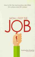 MOM I GOT THE JOB....Mr. Siddhartha Sharma