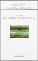 EL CUENTO EN LA DECADA DE LOS NOVENTA (COEDICION) (Spanish Edition)