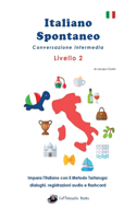 Italiano Spontaneo - Livello 2 Conversazione Intermedia