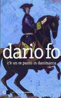 C'e un re pazzo in Danimarca