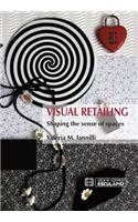 Visual Retailing. Shaping the sense of spaces