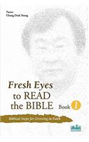 Fresh Eyes to Read the Bible, Book 1