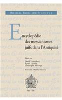 Encyclopedie Des Messianismes Juifs Dans l'Antiquite