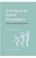 Advances in Robot Kinematics: Theory and Applications