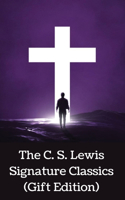The C. S. Lewis Signature Classics (Gift Edition): An Anthology of 8 C. S. Lewis Titles: Mere Christianity, The Screwtape Letters, Miracles, The Great ... The Abolition of Man, and The Four Loves