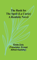Rush for the Spoil (La Curée)