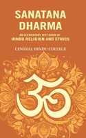 Sanatana Dharma: An Elementary Text Book of Hindu Religion and Ethics