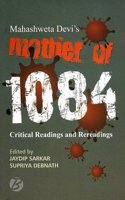 Mahashweta Devi's 'Mother of 1084': Critical Readings and Rereadings