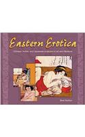 EASTERN EROTICA: Chinese, Indian, and Japanese Eroticism in Art and Literature (Essence of Erotica series)