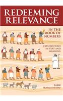Redeeming Relevance in the Book of Numbers: Explorations in Text and Meaning