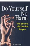 Do Yourself No Harm
