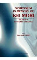 Symposium in Memory of Kei Mori: Studies in Economic Dynamics