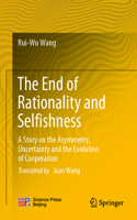 End of Rationality and Selfishness