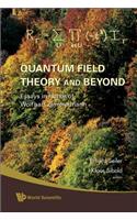 Quantum Field Theory and Beyond: Essays in Honor of Wolfhart Zimmermann - Proceedings of the Symposium in Honor of Wolfhart Zimmermann's 80th Birthday