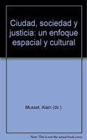 Ciudad, sociedad y justicia: un enfoque espacial y cultural