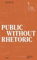 Public Without Rhetoric