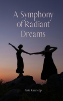 A Symphony of Radiant Dreams