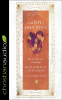 Heart of Racial Justice (IVP Signature Collection Edition): How Soul Change Leads to Social Change