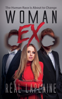 Woman Ex - The Power Structure has Shifted